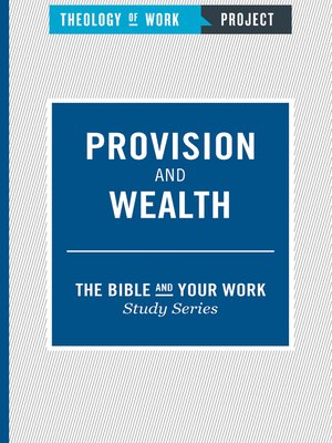 cover image of Theology of Work Project: Provision and Wealth